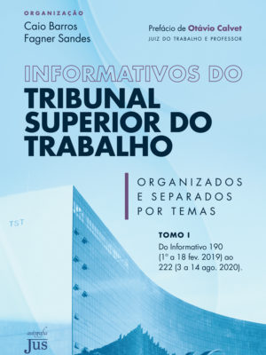 Informativos do Tribunal Superior do Trabalho: organizados e separados por temas