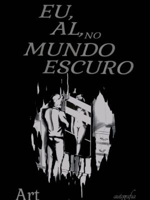 Eu, Al, no mundo escuro