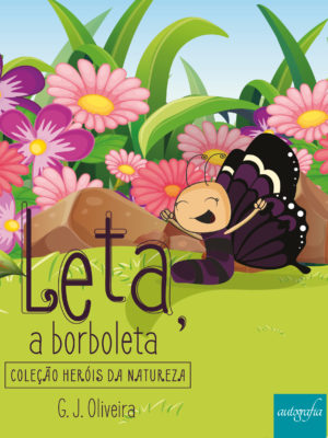 Leta, a borboleta: coleção heróis da natureza