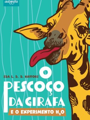 O Pescoço da Girafa e o Experimento H2O