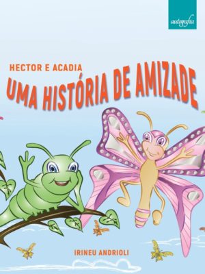 Hector e Acadia, uma história de amizade