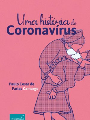 Uma história de Coronavírus