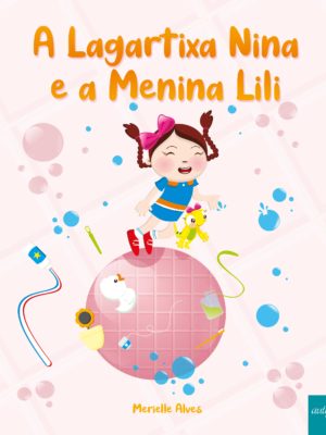 A lagartixa Nina e a menina Lili