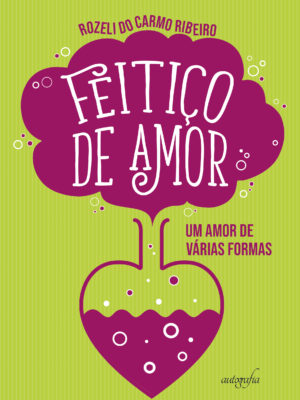 Feitiço de amor: um amor de várias formas