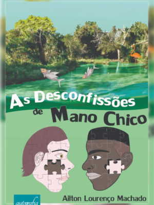 As desconfissões de Mano Chico