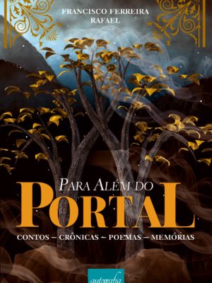 Para além do portal: contos, crônicas, poemas, memórias