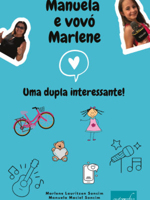 Manuela e Vovó Marlene – Uma dupla interessante!