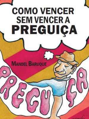 Como vencer sem vencer a preguiça