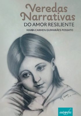 Veredas narrativas: do amor resiliente