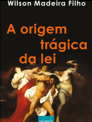 A Origem Trágica da Lei