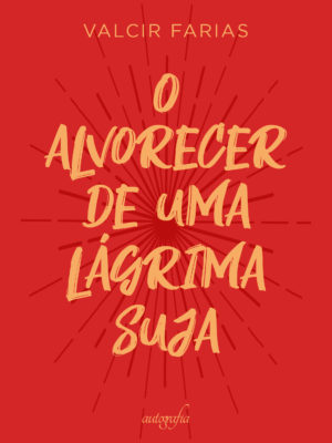 O Alvorecer de uma Lágrima Suja