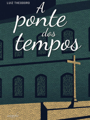 A ponte dos tempos