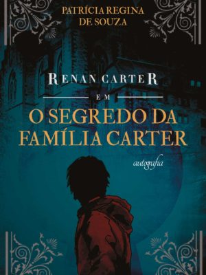 Renan Carter em: o segredo da família Carter