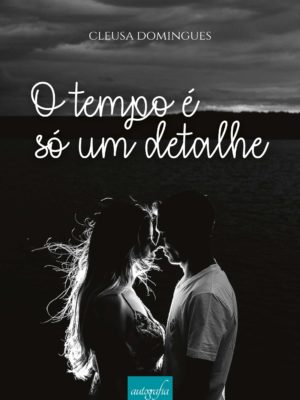 O tempo é só um detalhe