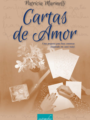 Cartas de amor: uma proposta para boas conversas (inspirada em casos reais)