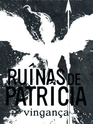 Ruínas de Patrícia: vingança