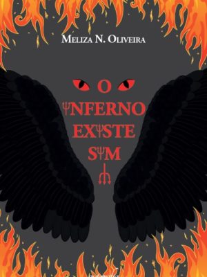 O Inferno Existe Sim!
