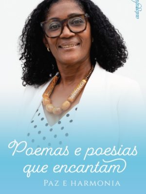 Poemas e poesias que encantam: Paz e harmonia