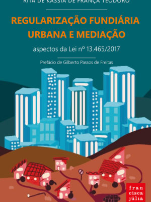 Regularização Fundiária Urbana e Mediação