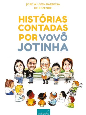 Histórias contadas por vovô Jotinha