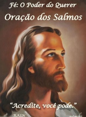 Fé:  o poder do querer: oração dos salmos