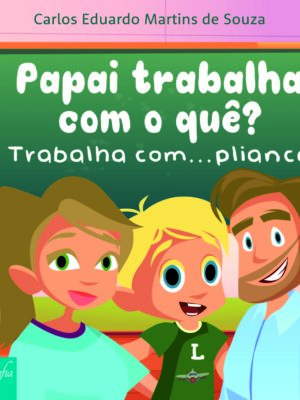 Papai trabalha com o quê?: Trabalha com…pliance!