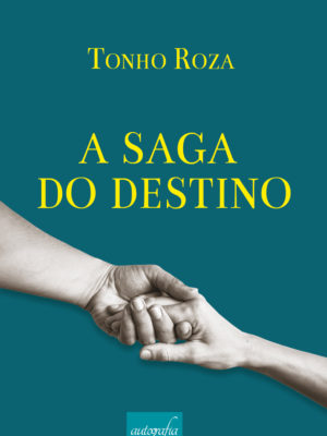 A saga do destino