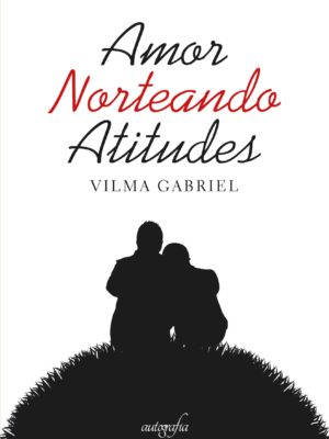 Amor norteando atitudes