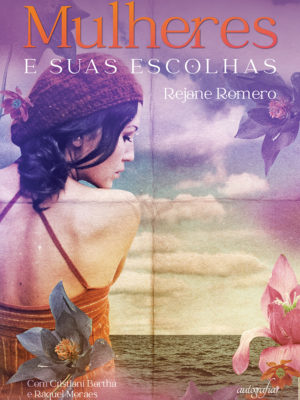 Mulheres e suas escolhas