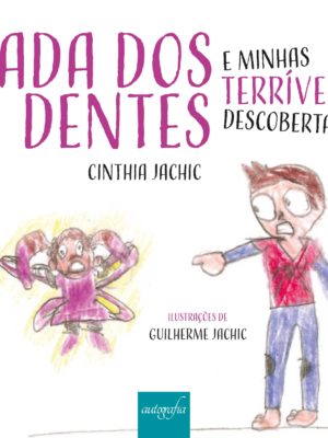 Fada dos dentes e minhas terríveis descobertas