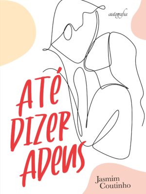 Até dizer adeus