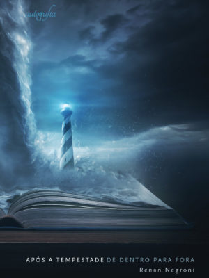 Após a tempestade: de dentro para fora