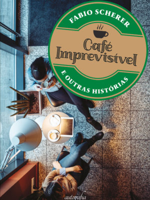 Café Imprevisível e Outras Histórias