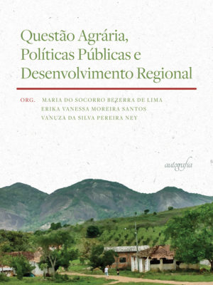 Questão agrária, políticas públicas e desenvolvimento regional