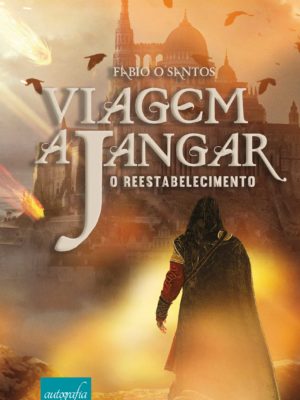 Viagem a Jangar: o reestabelecimento