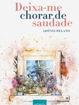 Deixa-me chorar de saudade