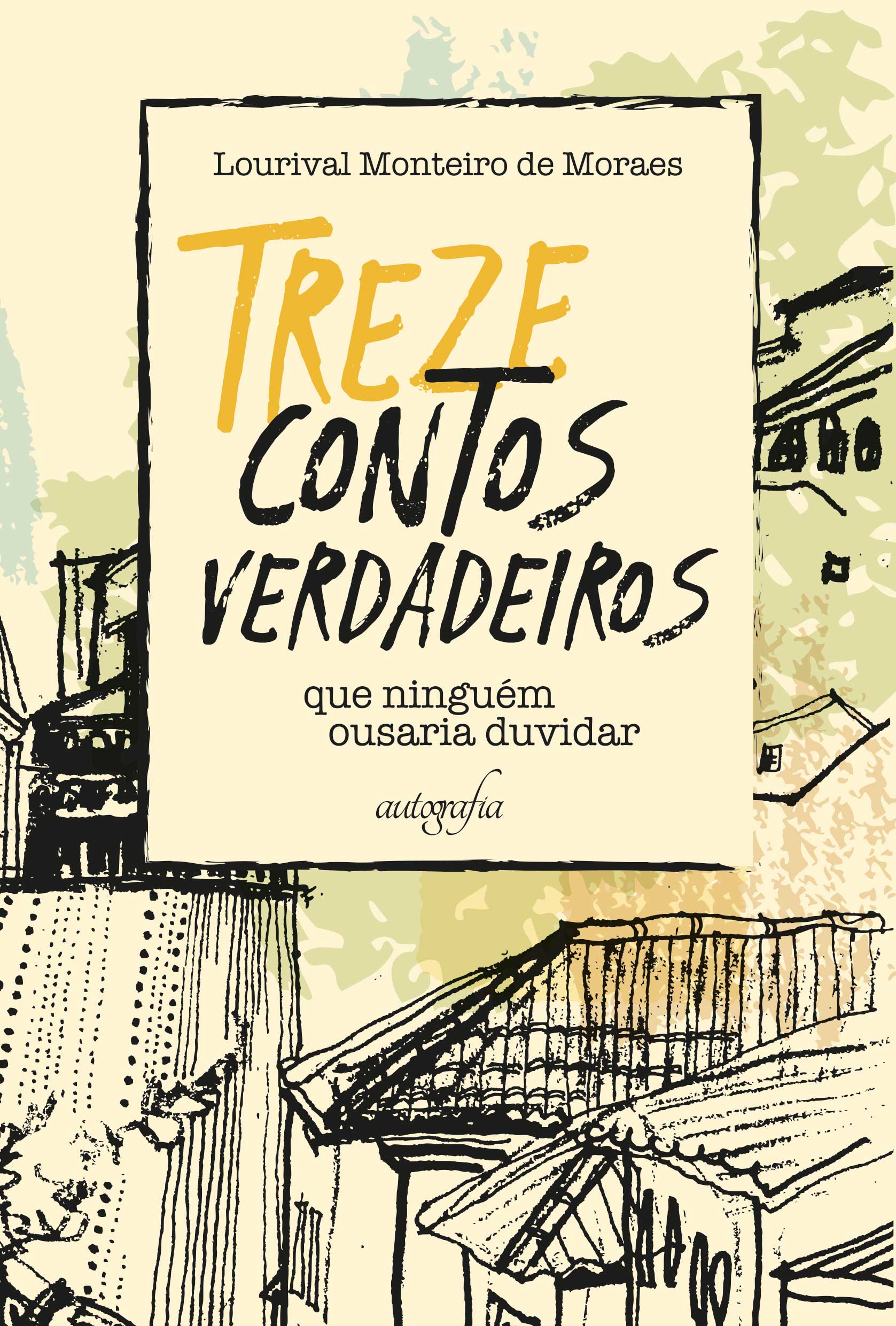 Treze contos verdadeiros que ninguém ousaria duvidar