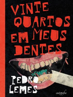 Vinte quartos em meus dentes