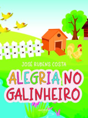 Alegria no galinheiro