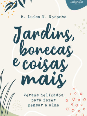 Jardins, bonecas e coisas mais