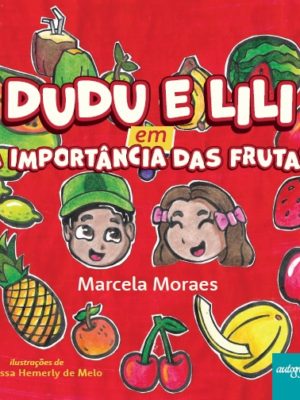 Dudu e Lili em: a importância das frutas