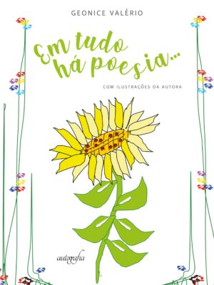 Em tudo há poesia…