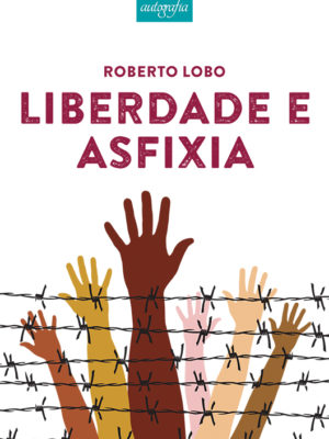 Liberdade e asfixia