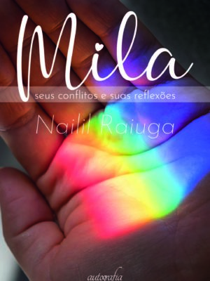 Mila: seus conflitos e suas reflexões