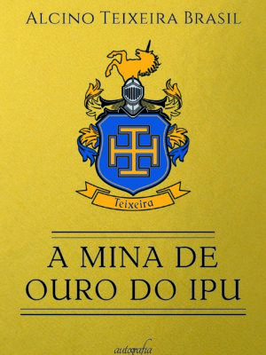 A mina de ouro do Ipu