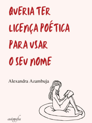 Queria ter licença poética para usar o seu nome