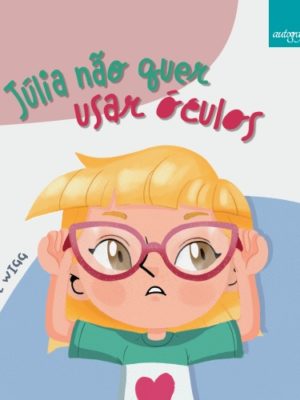 Júlia não quer usar óculos