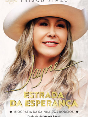Jayne: Estrada da Esperança – Biografia da Rainha dos Rodeios