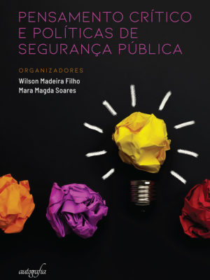Pensamento crítico e políticas de segurança pública