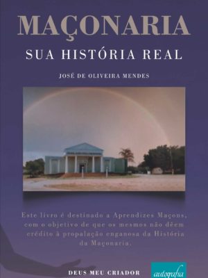 Maçonaria: sua história real